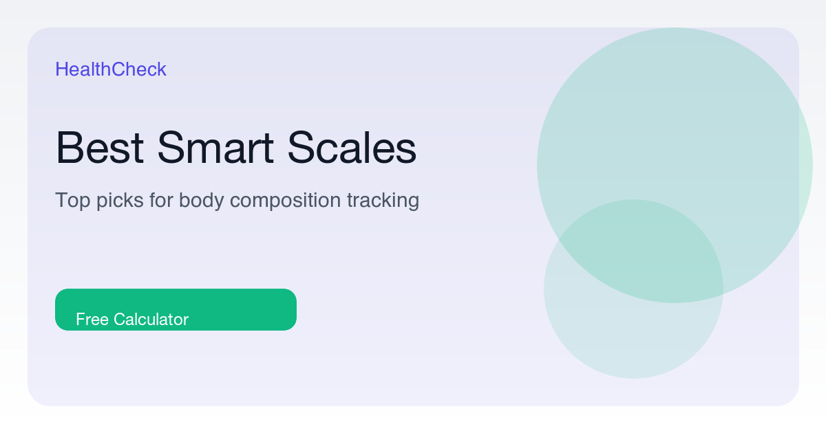 Best Smart Scales for Body Composition Tracking in 2026