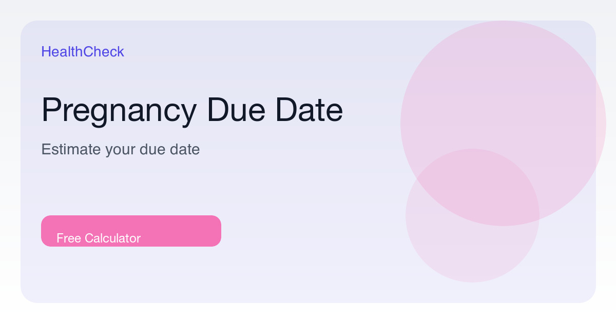 Pregnancy Due Date Calculator